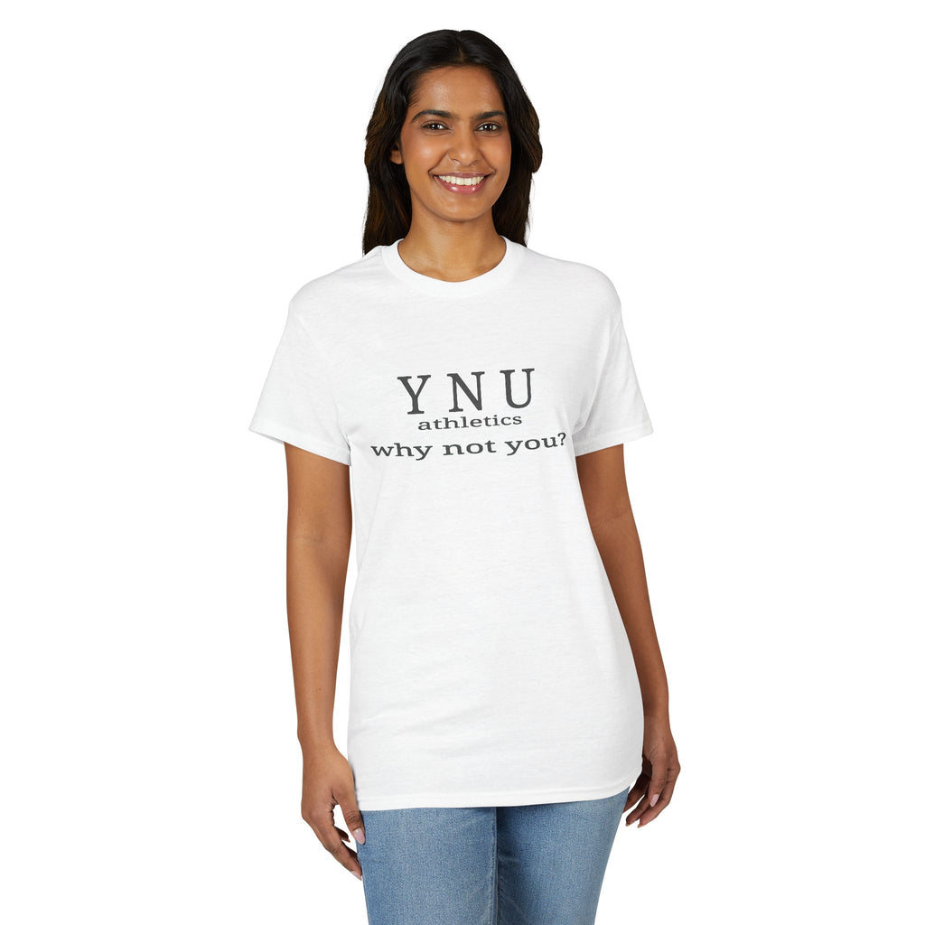 YNU Athletics - why not you?  T-Shirt