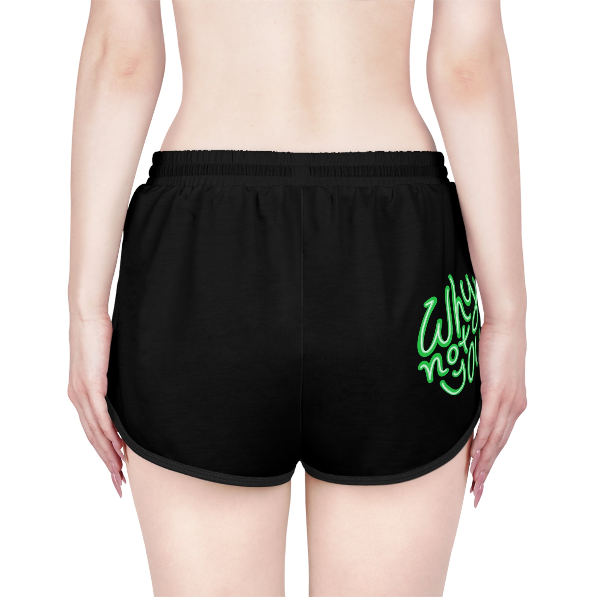 Why Not You? - Women's Shorts