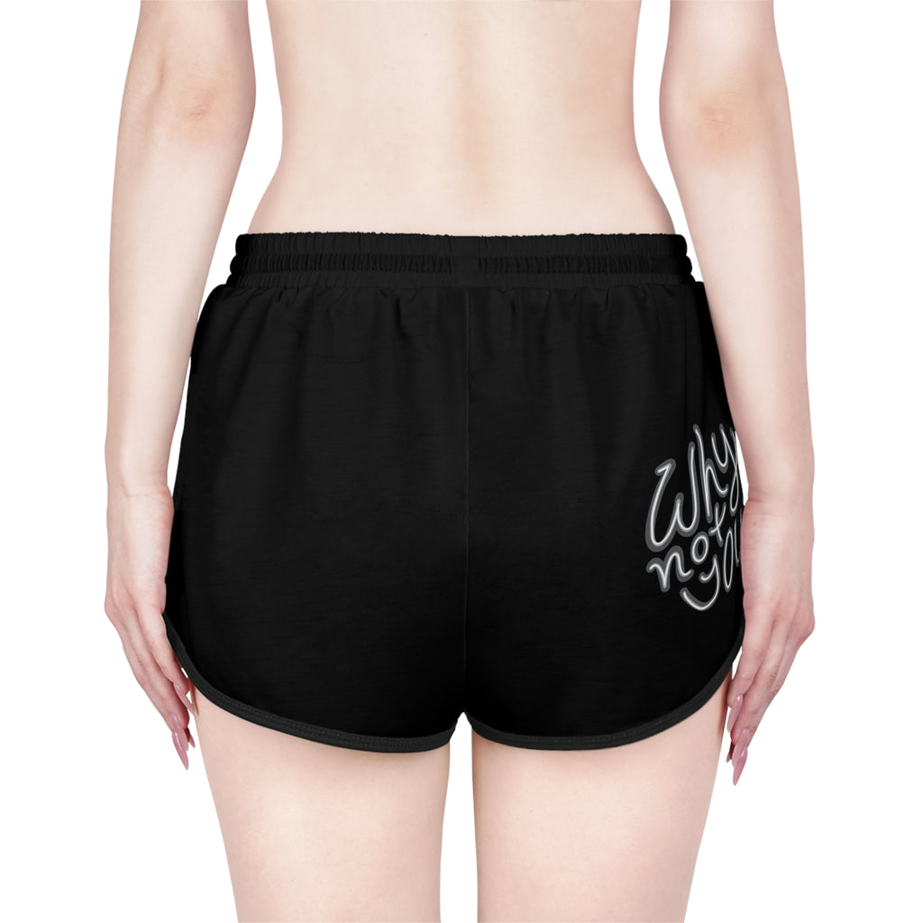 Why Not You? - Women's Shorts