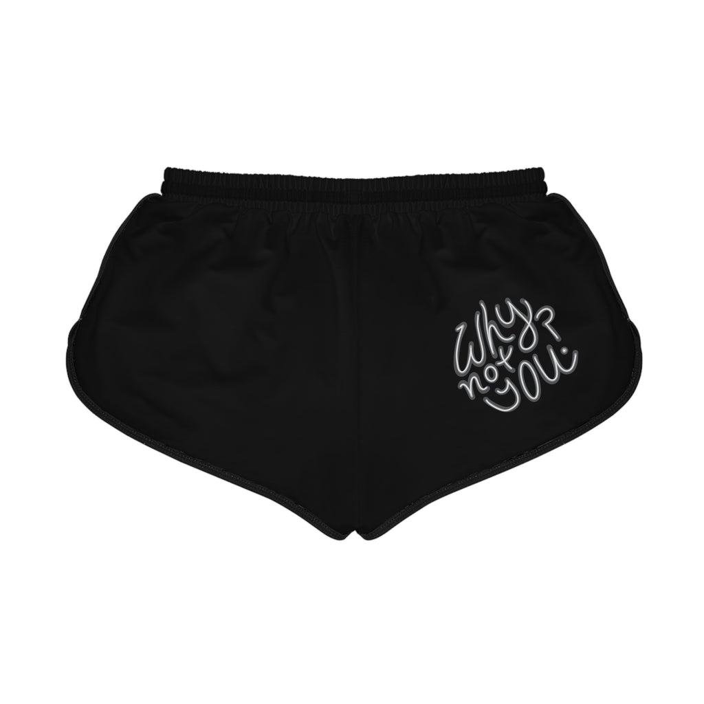 Why Not You? - Women's Shorts