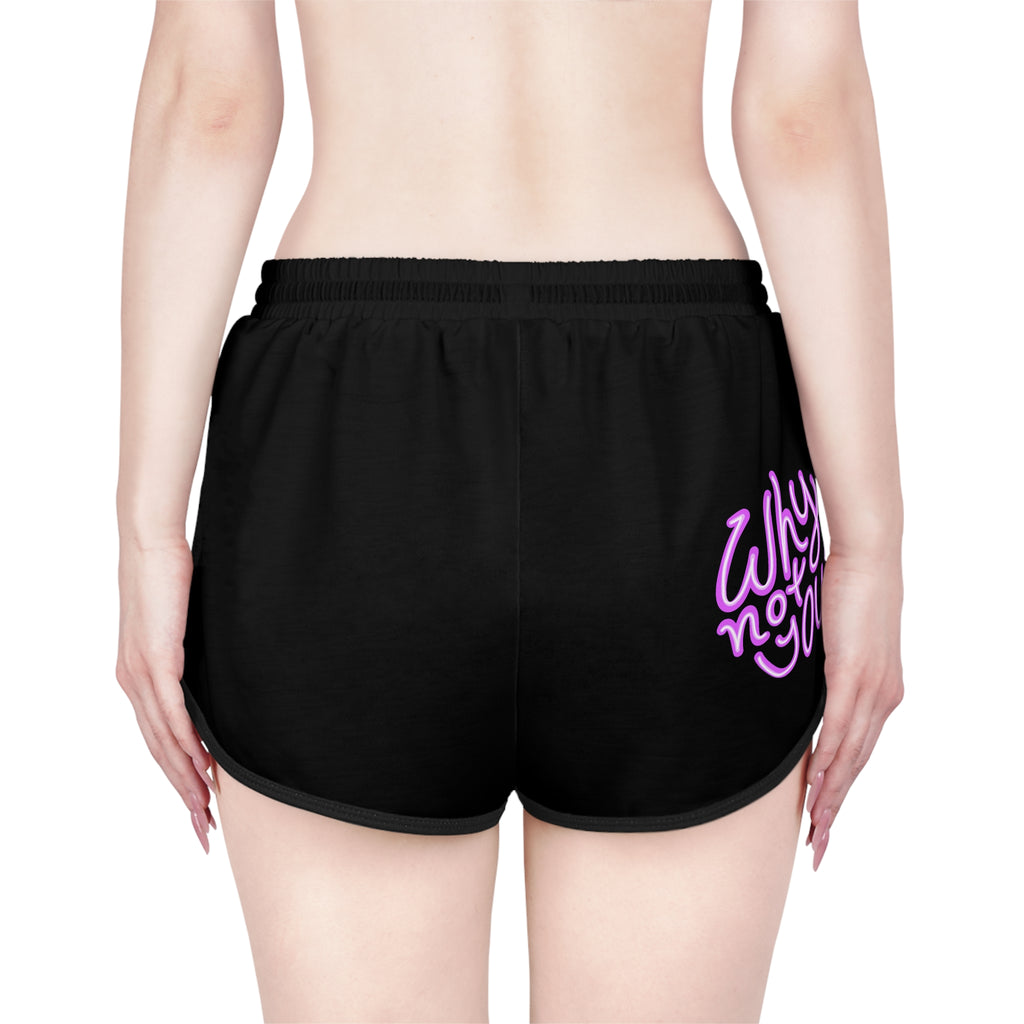 Why Not You? - Women's Shorts