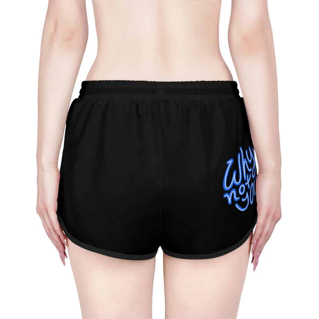 Why Not You? - Women's Shorts
