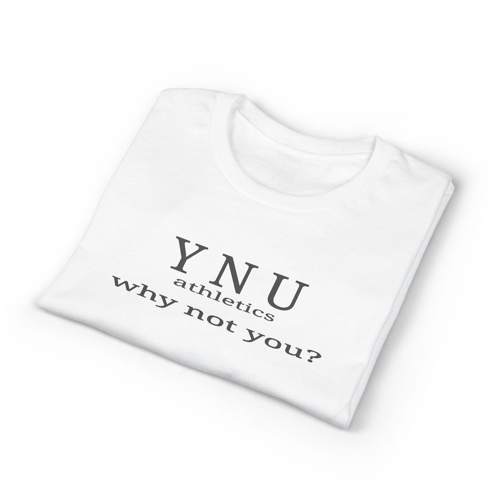 YNU Athletics - why not you?  T-Shirt